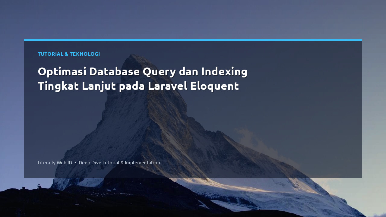 Optimasi Database Query dan Indexing Tingkat Lanjut pada Laravel Eloquent