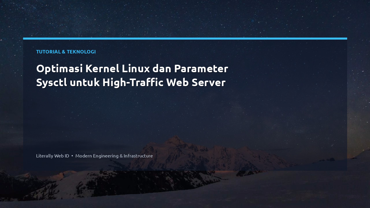 Optimasi Kernel Linux dan Parameter Sysctl untuk High-Traffic Web Server