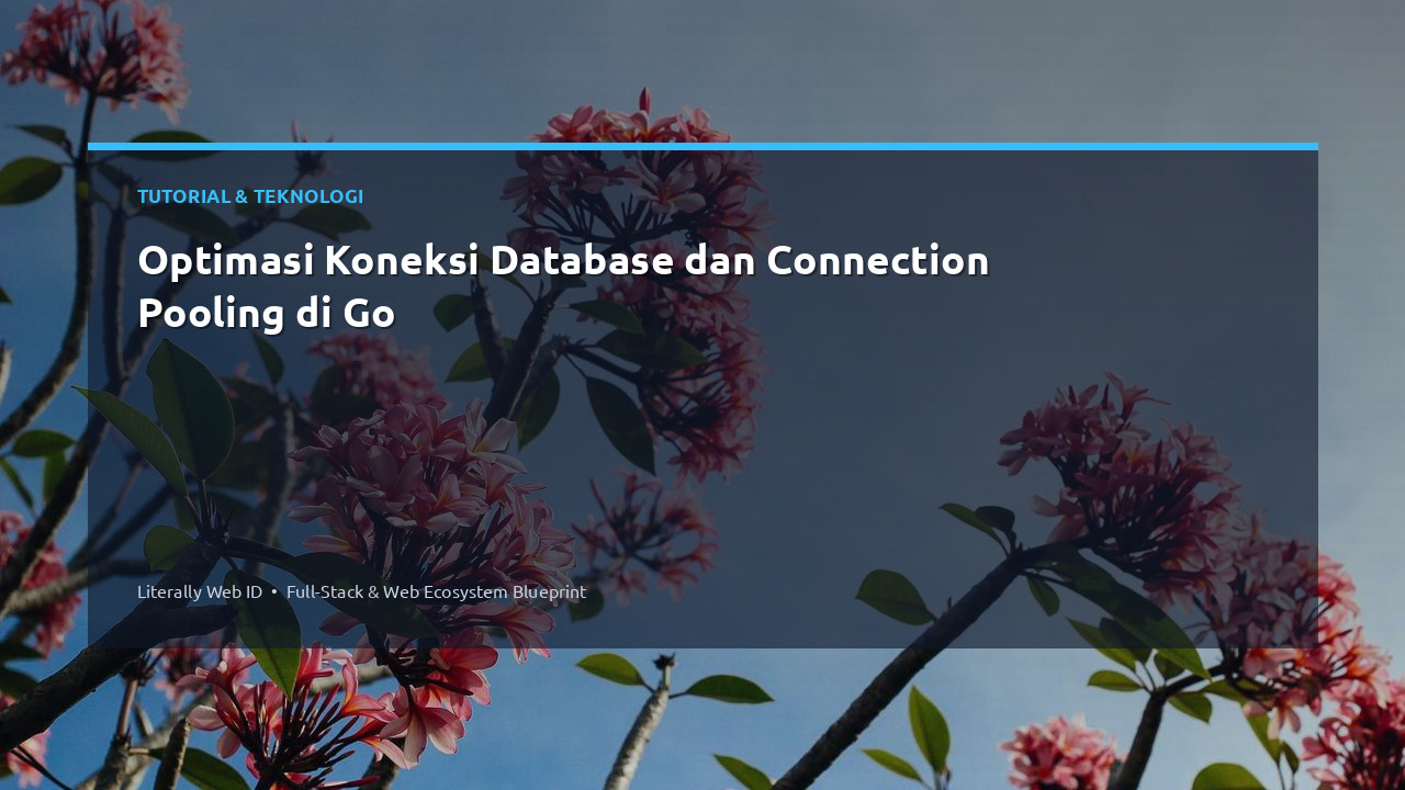Optimasi Koneksi Database dan Connection Pooling di Go