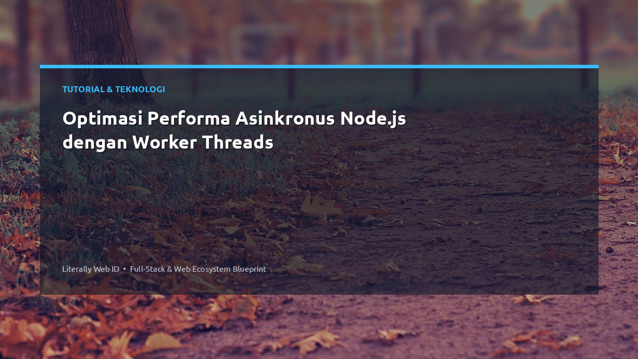 Optimasi Performa Asinkronus Node.js dengan Worker Threads