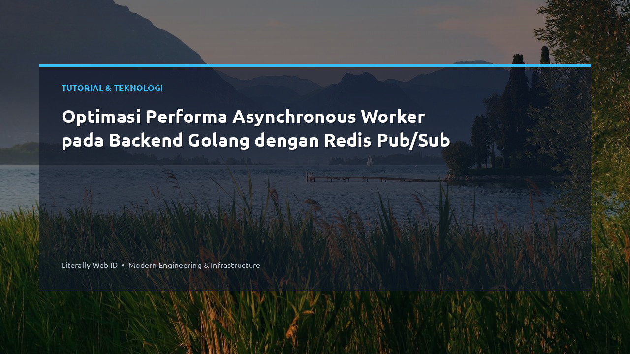Optimasi Performa Asynchronous Worker pada Backend Golang dengan Redis Pub/Sub