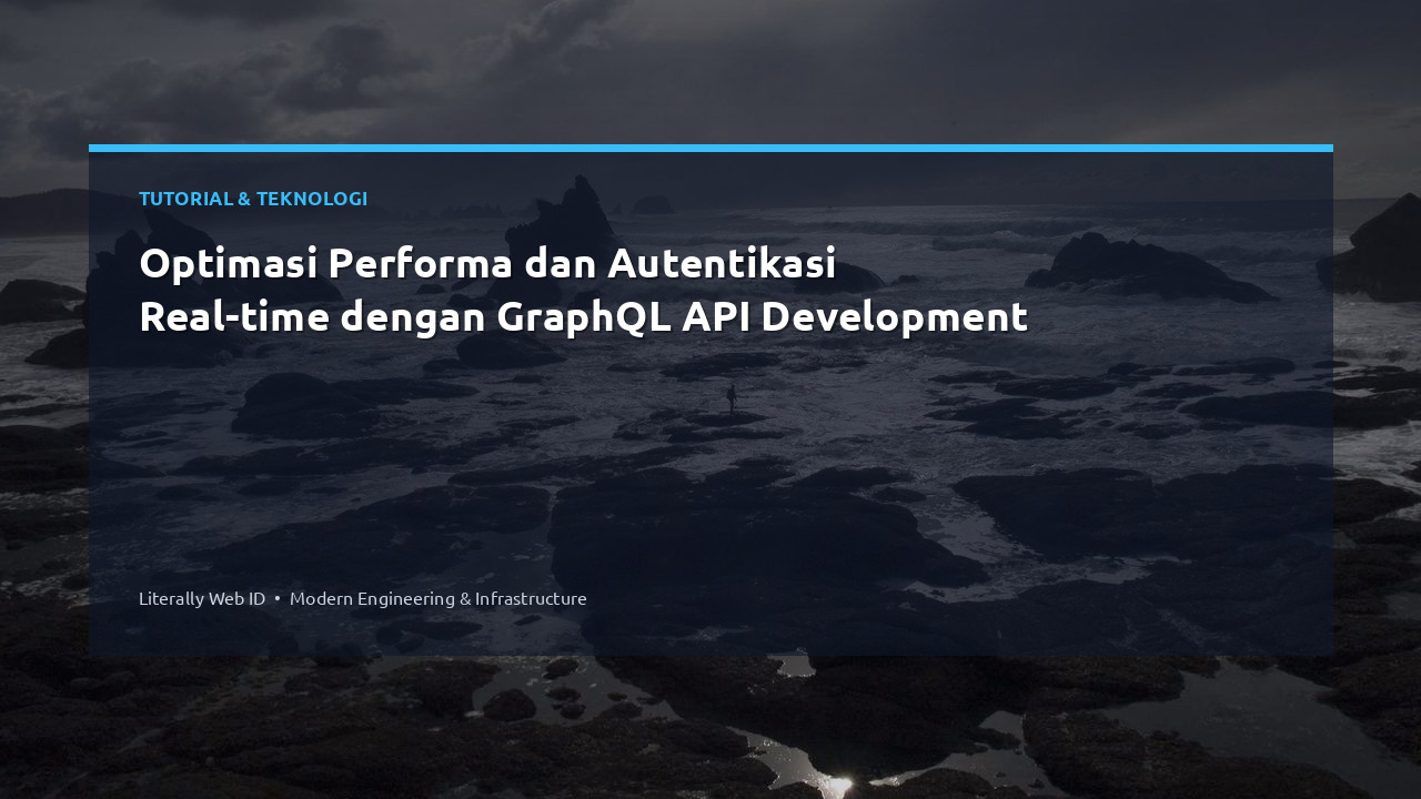 Optimasi Performa dan Autentikasi Real-time dengan GraphQL API Development