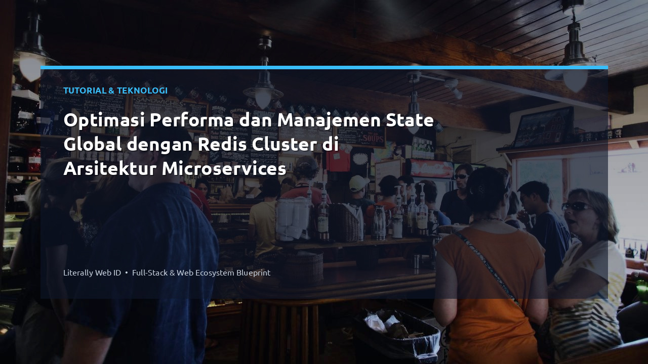 Optimasi Performa dan Manajemen State Global dengan Redis Cluster di Arsitektur Microservices