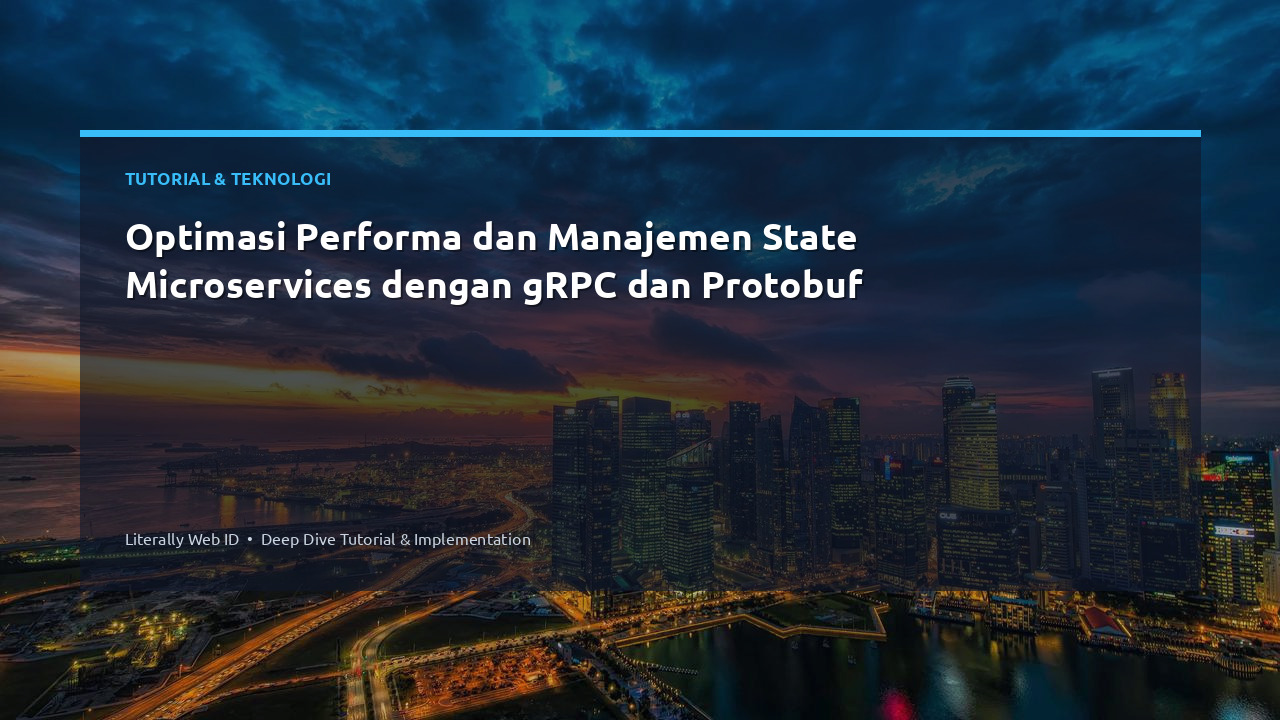 Optimasi Performa dan Manajemen State Microservices dengan gRPC dan Protobuf