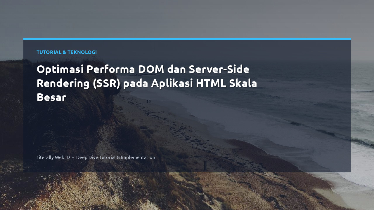 Optimasi Performa DOM dan Server-Side Rendering (SSR) pada Aplikasi HTML Skala Besar