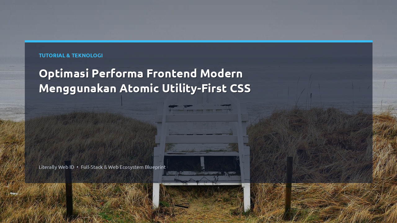 Optimasi Performa Frontend Modern Menggunakan Atomic Utility-First CSS