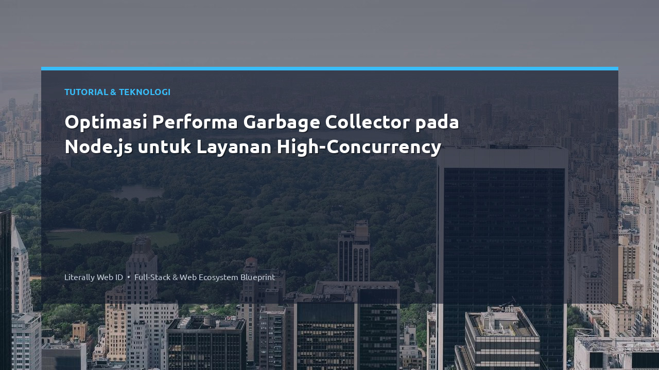 Optimasi Performa Garbage Collector pada Node.js untuk Layanan High-Concurrency