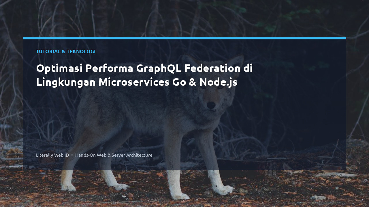Optimasi Performa GraphQL Federation di Lingkungan Microservices Go & Node.js