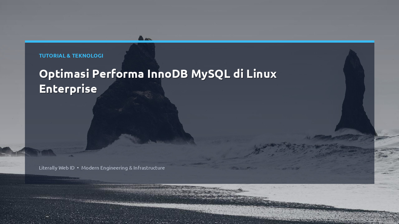 Optimasi Performa InnoDB MySQL di Linux Enterprise