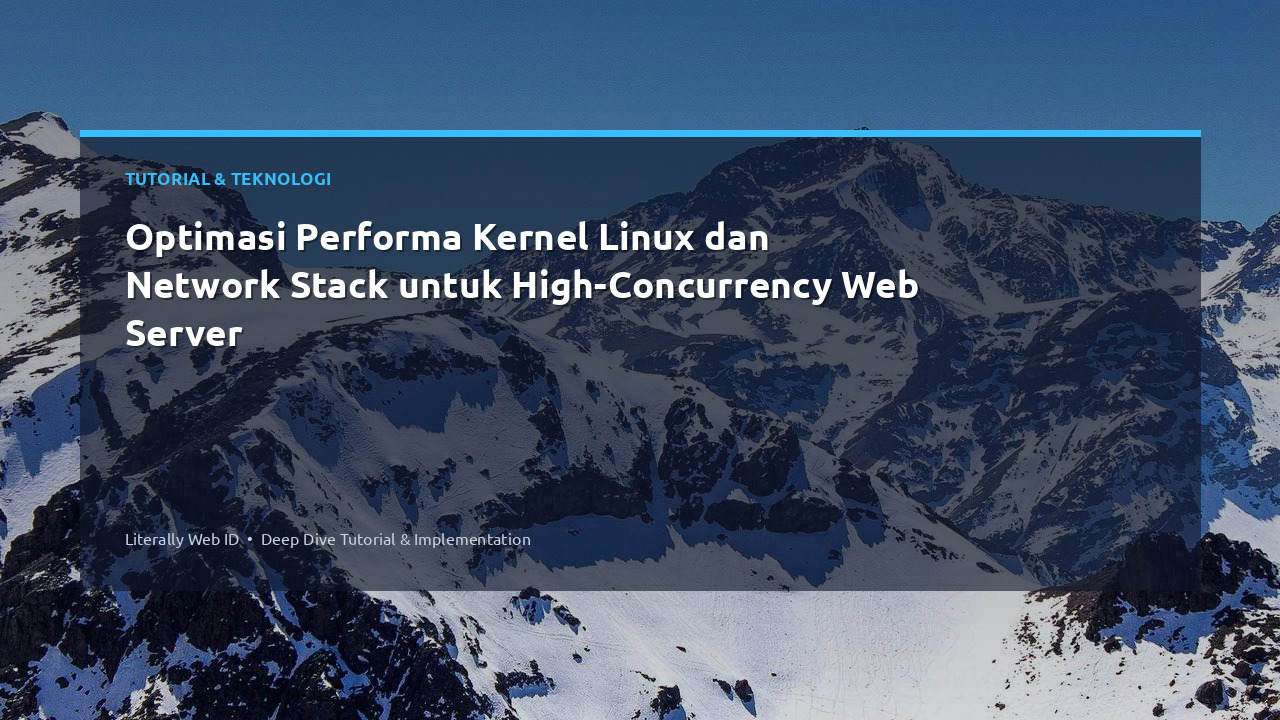 Optimasi Performa Kernel Linux dan Network Stack untuk High-Concurrency Web Server
