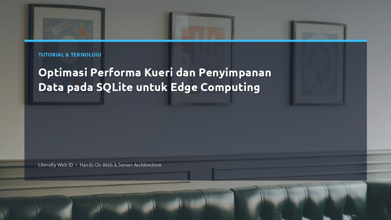Optimasi Performa Kueri dan Penyimpanan Data pada SQLite untuk Edge Computing