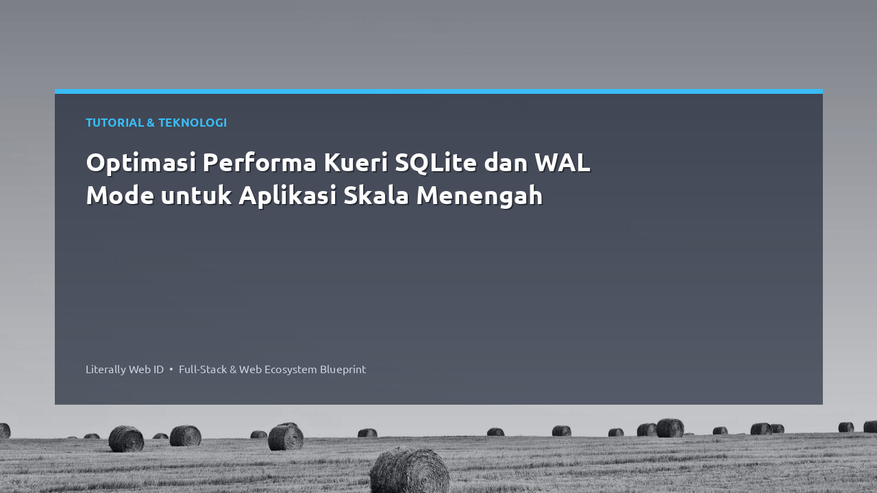 Optimasi Performa Kueri SQLite dan WAL Mode untuk Aplikasi Skala Menengah