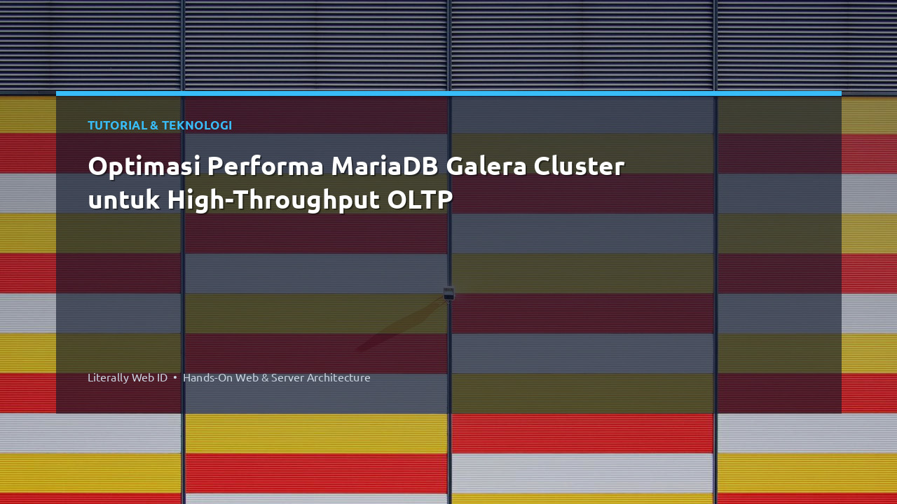 Optimasi Performa MariaDB Galera Cluster untuk High-Throughput OLTP