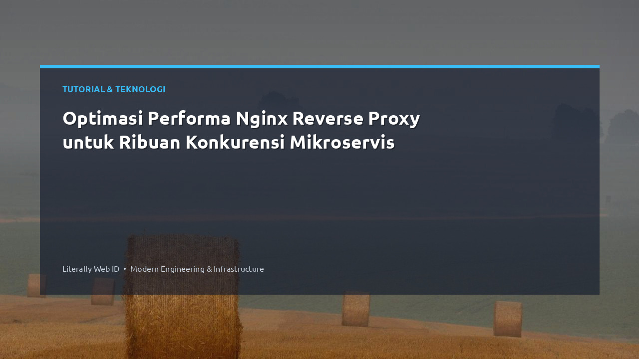 Optimasi Performa Nginx Reverse Proxy untuk Ribuan Konkurensi Mikroservis