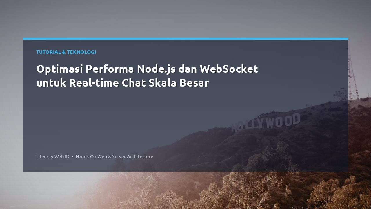 Optimasi Performa Node.js dan WebSocket untuk Real-time Chat Skala Besar