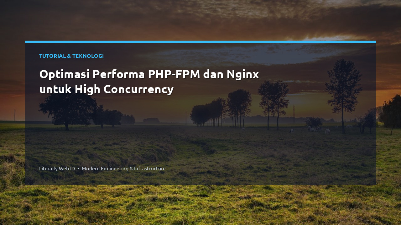 Optimasi Performa PHP-FPM dan Nginx untuk High Concurrency