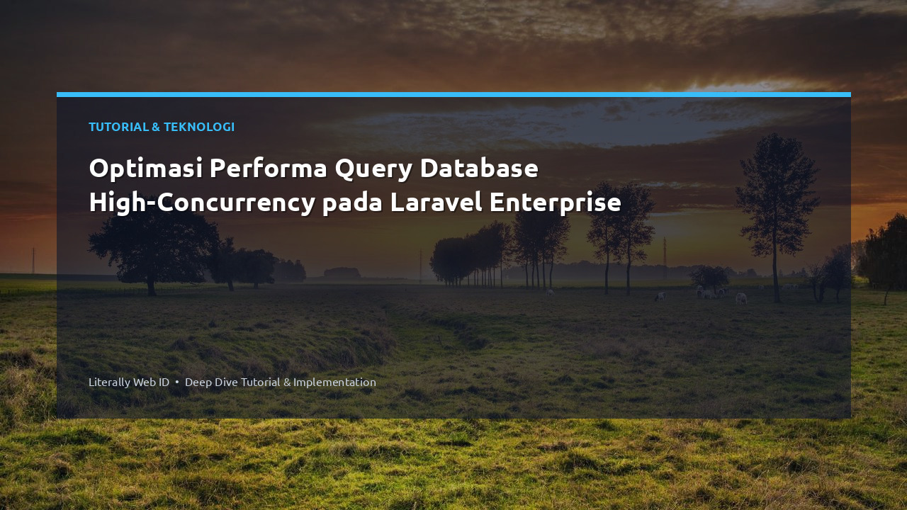 Optimasi Performa Query Database High-Concurrency pada Laravel Enterprise