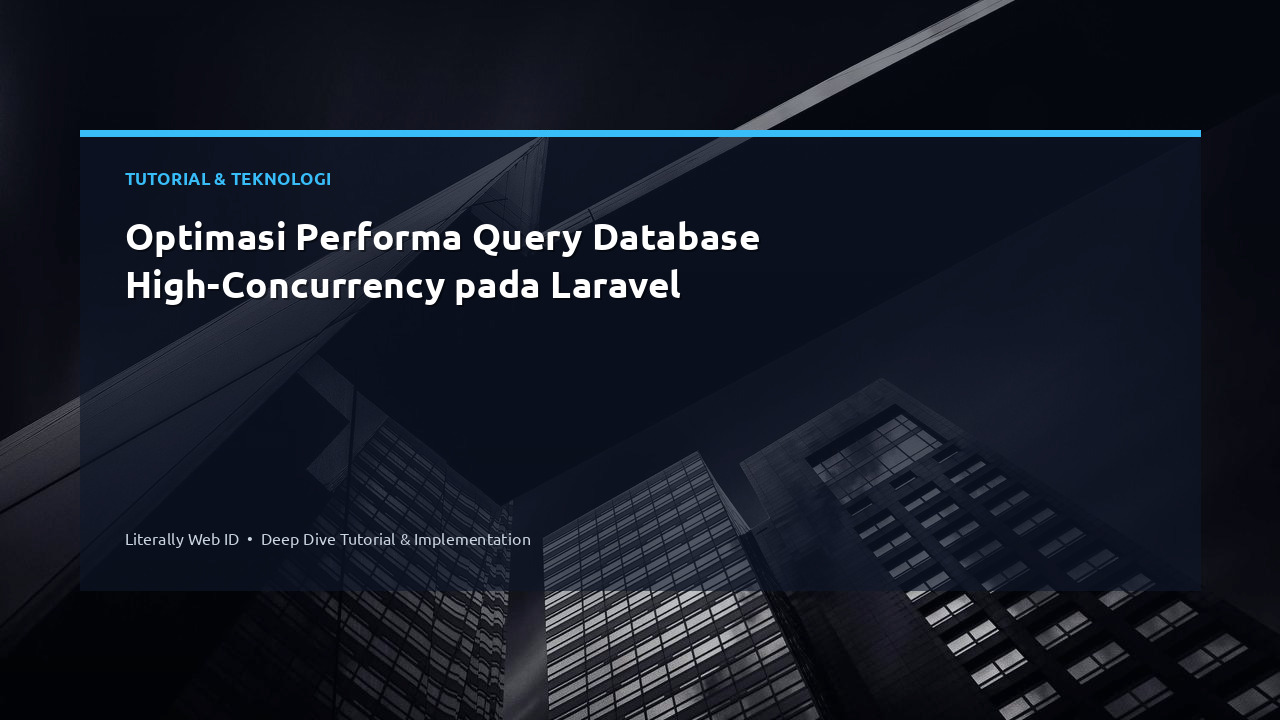 Optimasi Performa Query Database High-Concurrency pada Laravel