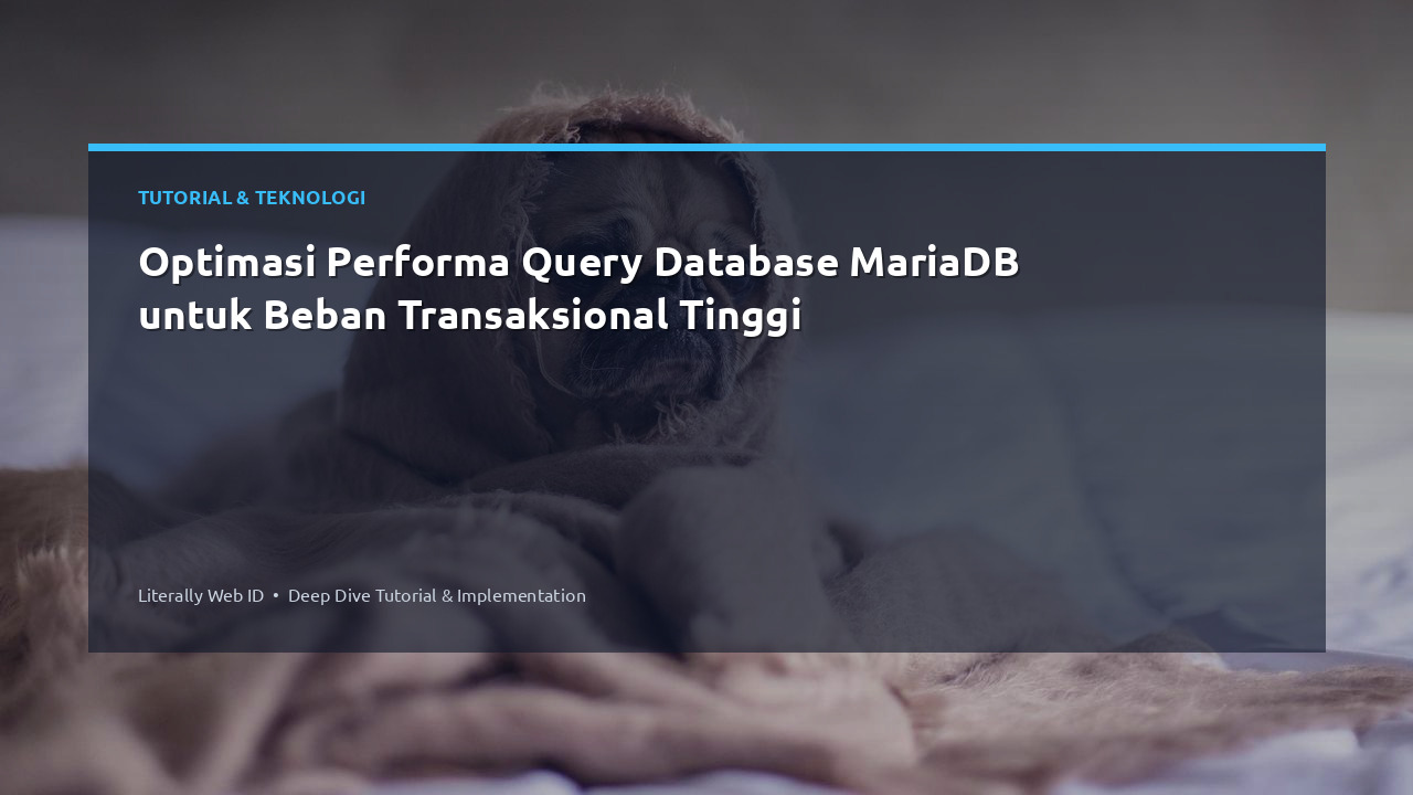 Optimasi Performa Query Database MariaDB untuk Beban Transaksional Tinggi