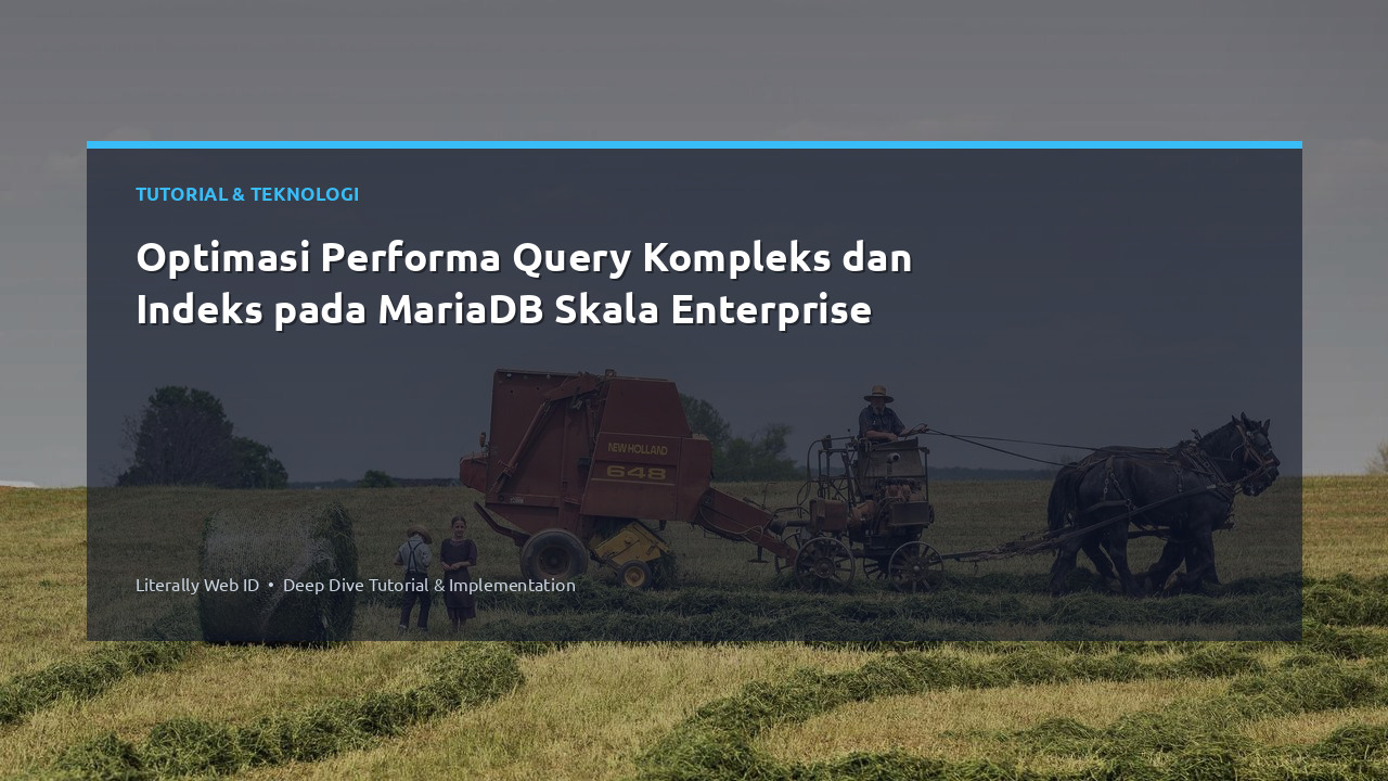 Optimasi Performa Query Kompleks dan Indeks pada MariaDB Skala Enterprise