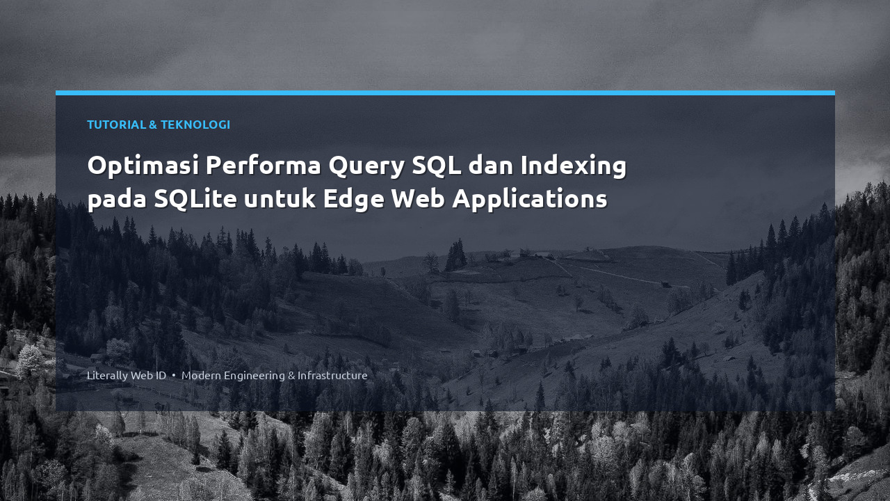 Optimasi Performa Query SQL dan Indexing pada SQLite untuk Edge Web Applications