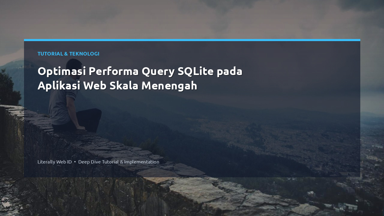 Optimasi Performa Query SQLite pada Aplikasi Web Skala Menengah