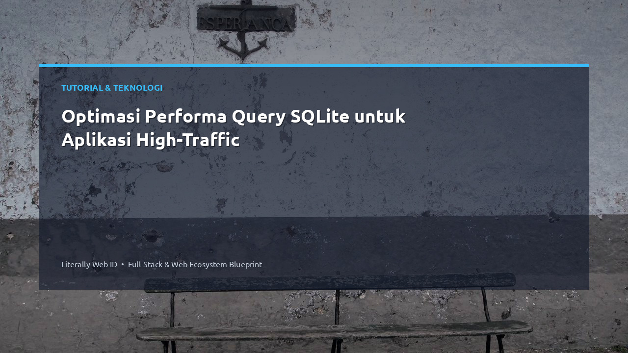 Optimasi Performa Query SQLite untuk Aplikasi High-Traffic