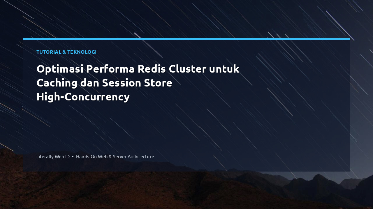 Optimasi Performa Redis Cluster untuk Caching dan Session Store High-Concurrency