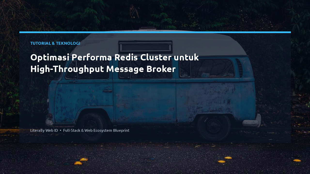 Optimasi Performa Redis Cluster untuk High-Throughput Message Broker