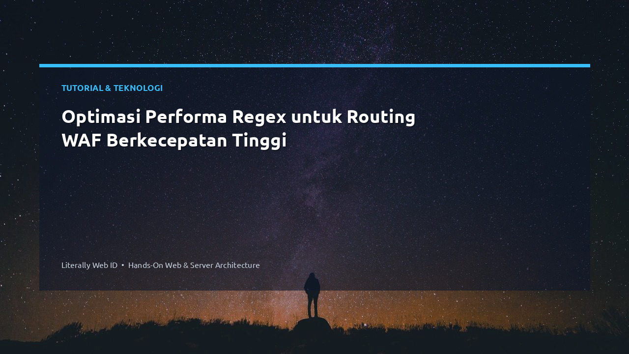 Optimasi Performa Regex untuk Routing WAF Berkecepatan Tinggi