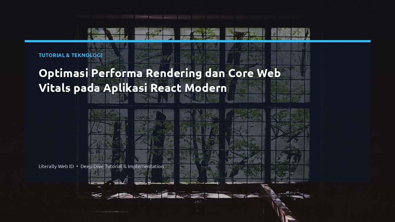 Optimasi Performa Rendering dan Core Web Vitals pada Aplikasi React Modern