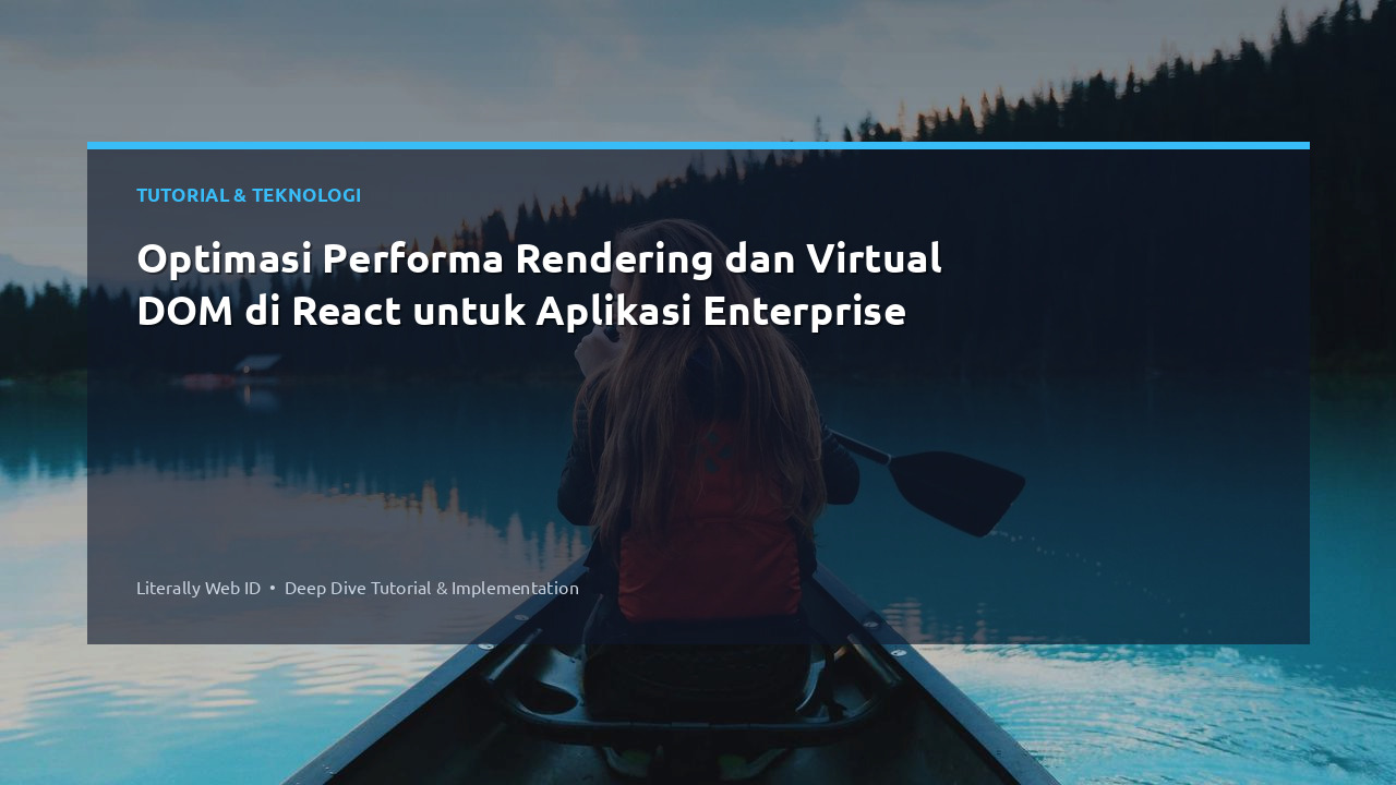 Optimasi Performa Rendering dan Virtual DOM di React untuk Aplikasi Enterprise