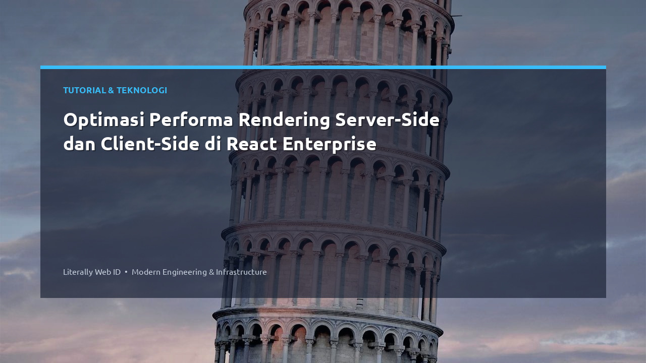 Optimasi Performa Rendering Server-Side dan Client-Side di React Enterprise