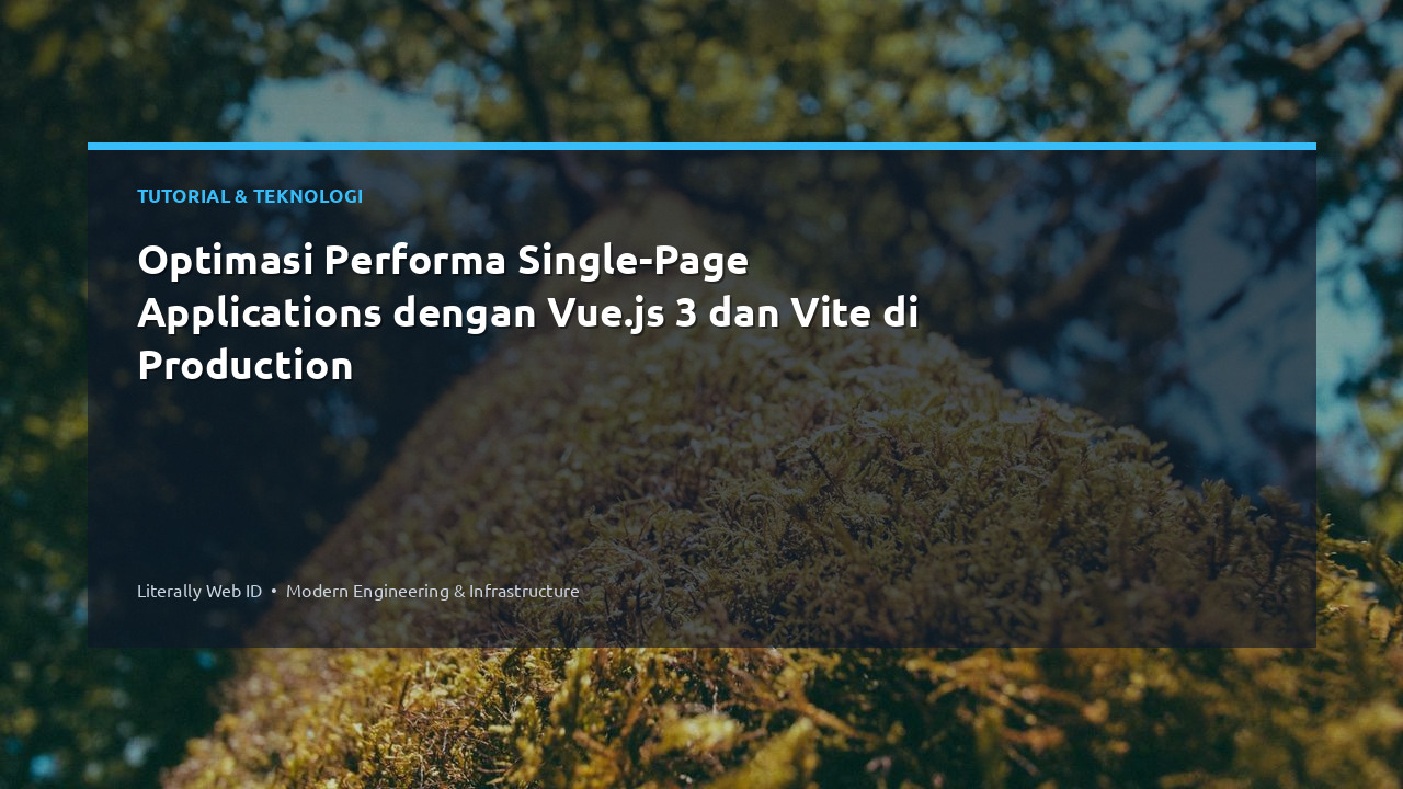 Optimasi Performa Single-Page Applications dengan Vue.js 3 dan Vite di Production