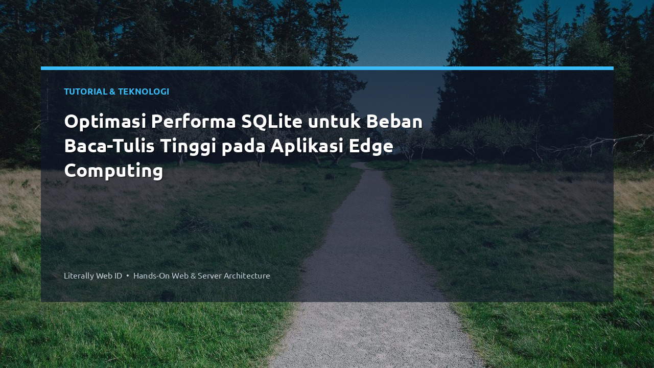 Optimasi Performa SQLite untuk Beban Baca-Tulis Tinggi pada Aplikasi Edge Computing