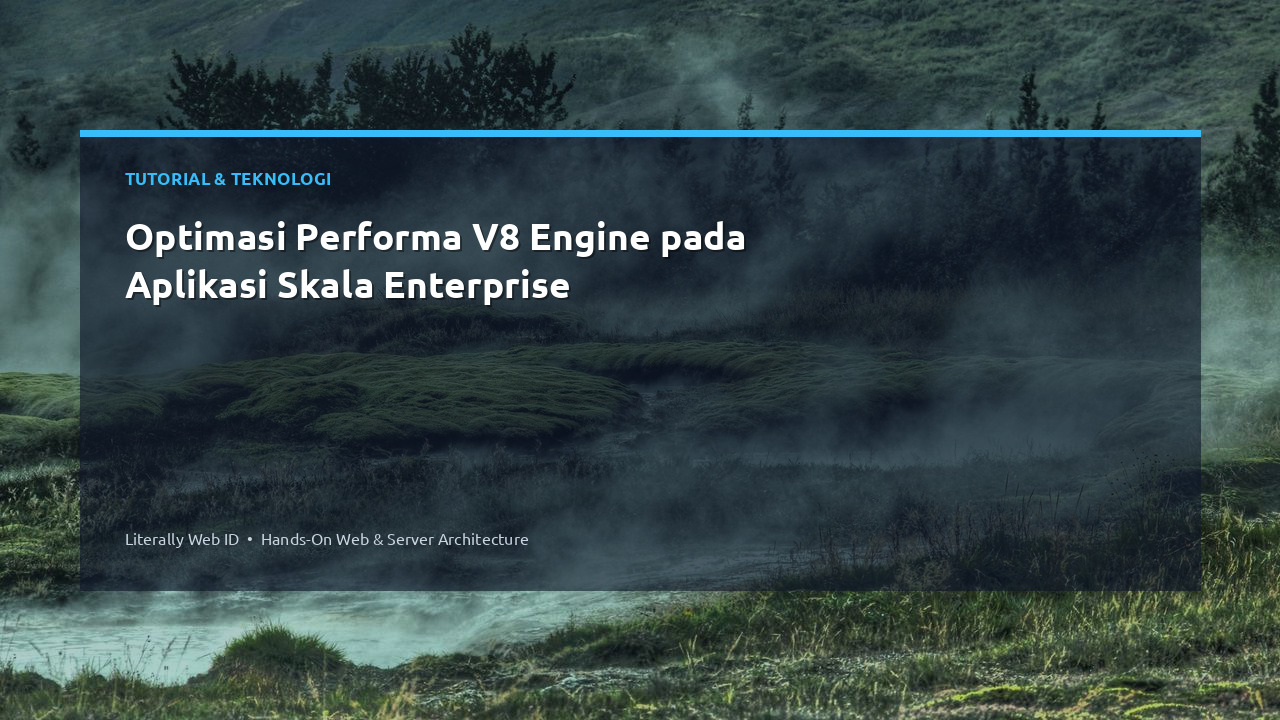 Optimasi Performa V8 Engine pada Aplikasi Skala Enterprise