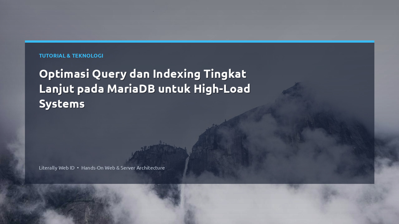 Optimasi Query dan Indexing Tingkat Lanjut pada MariaDB untuk High-Load Systems