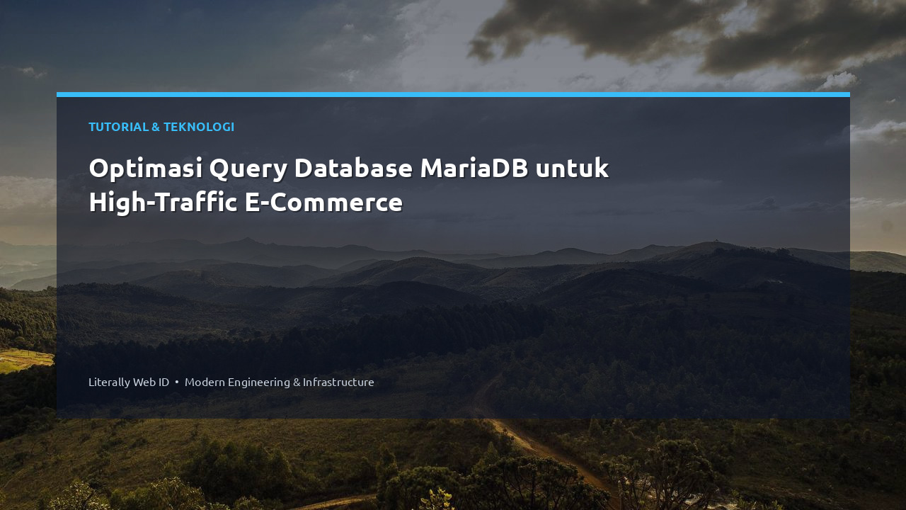 Optimasi Query Database MariaDB untuk High-Traffic E-Commerce