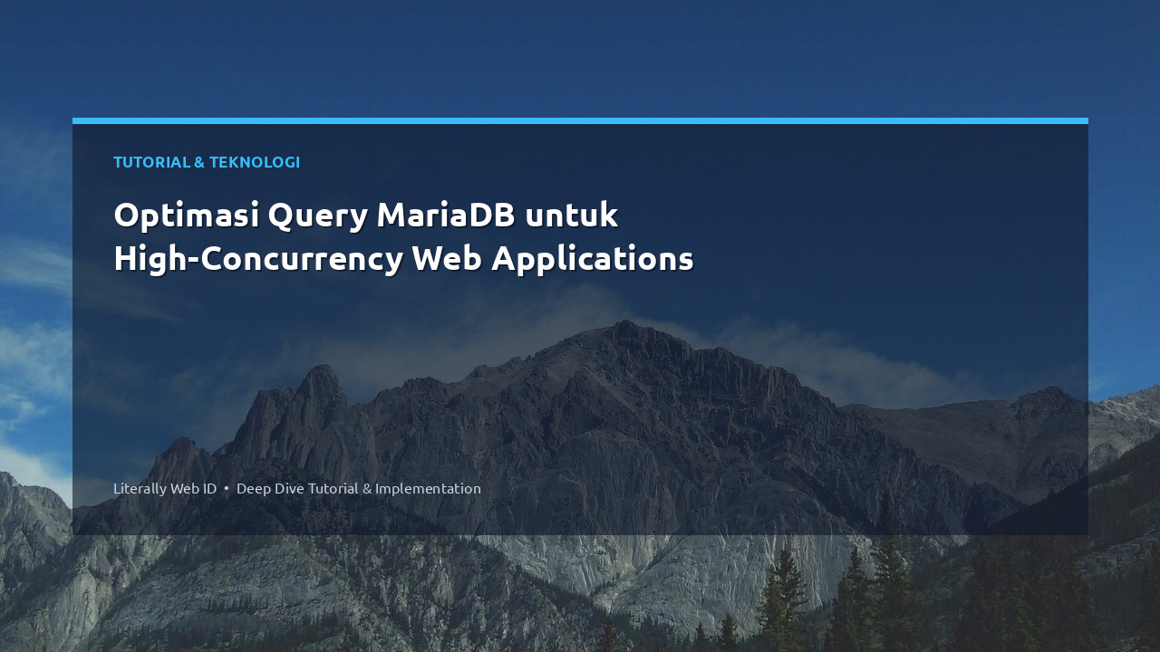 Optimasi Query MariaDB untuk High-Concurrency Web Applications