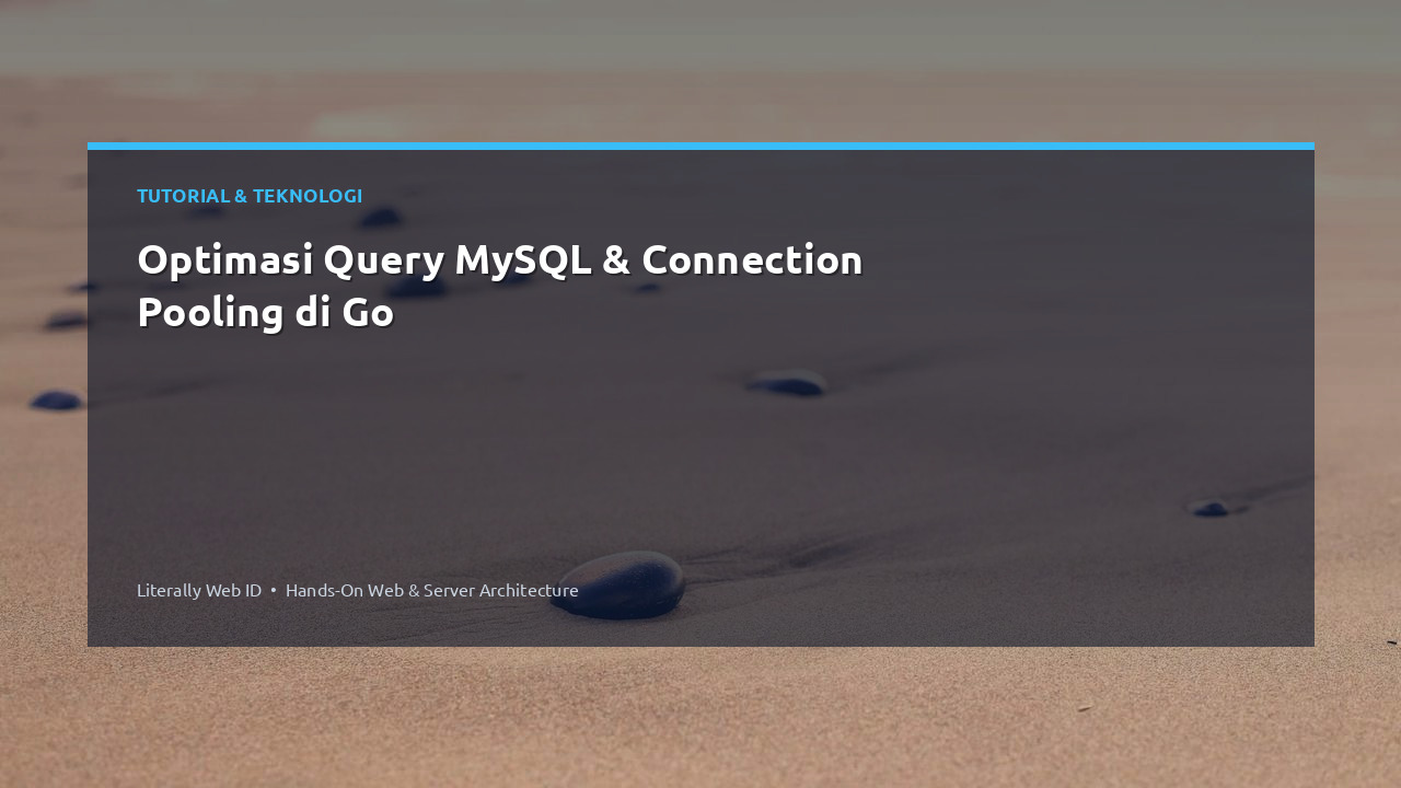 Optimasi Query MySQL & Connection Pooling di Go
