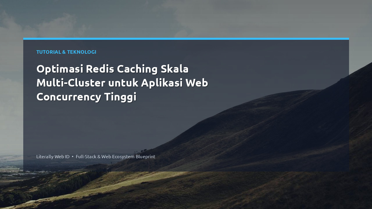 Optimasi Redis Caching Skala Multi-Cluster untuk Aplikasi Web Concurrency Tinggi
