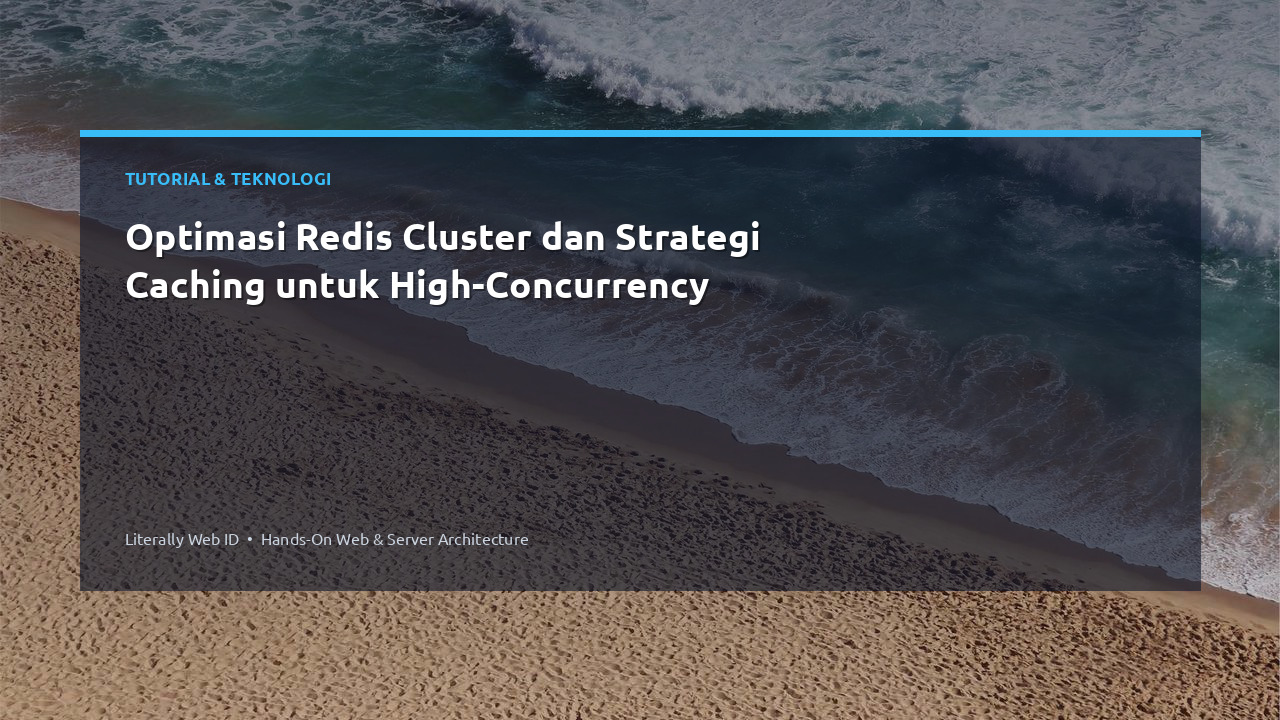 Optimasi Redis Cluster dan Strategi Caching untuk High-Concurrency