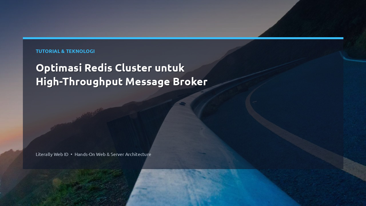 Optimasi Redis Cluster untuk High-Throughput Message Broker