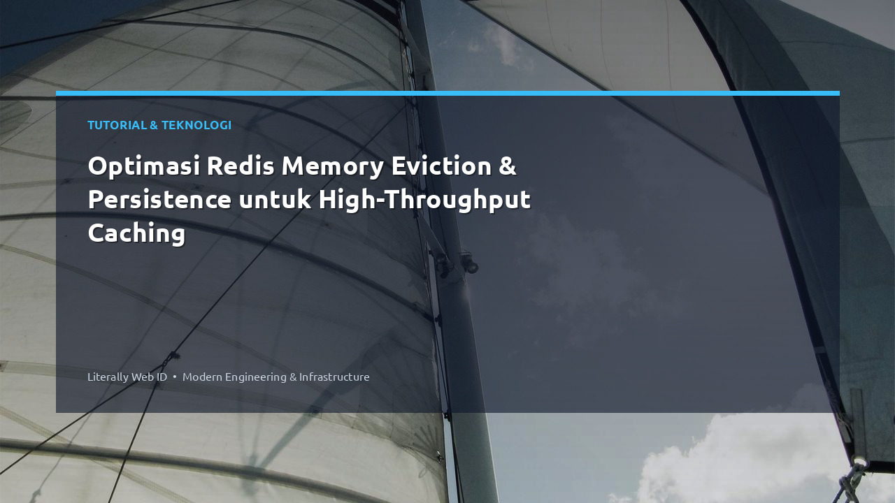 Optimasi Redis Memory Eviction & Persistence untuk High-Throughput Caching