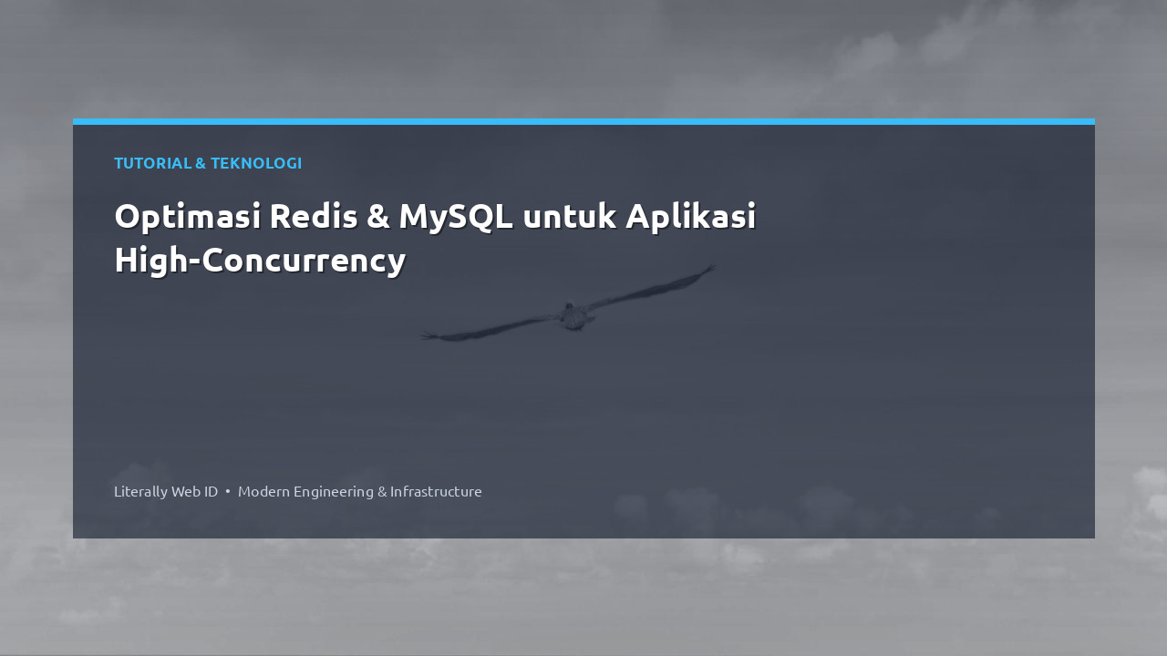 Optimasi Redis & MySQL untuk Aplikasi High-Concurrency