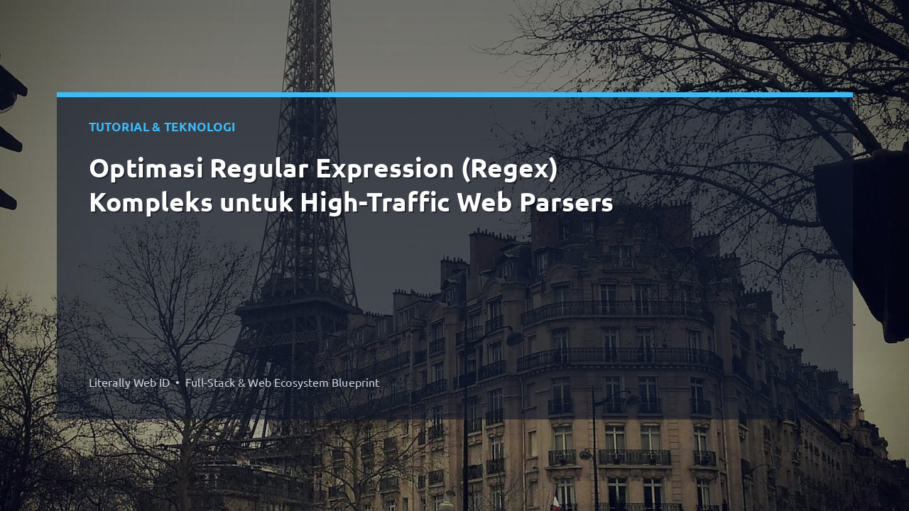Optimasi Regular Expression (Regex) Kompleks untuk High-Traffic Web Parsers