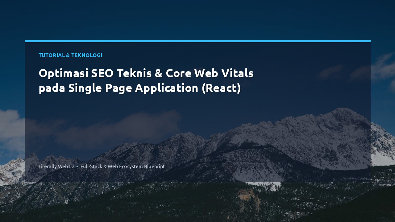 Optimasi SEO Teknis & Core Web Vitals pada Single Page Application (React)