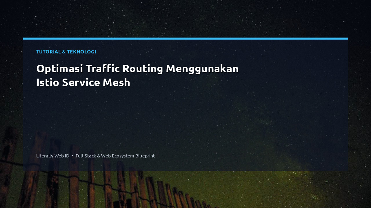 Optimasi Traffic Routing Menggunakan Istio Service Mesh