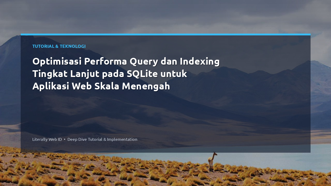 Optimisasi Performa Query dan Indexing Tingkat Lanjut pada SQLite untuk Aplikasi Web Skala Menengah