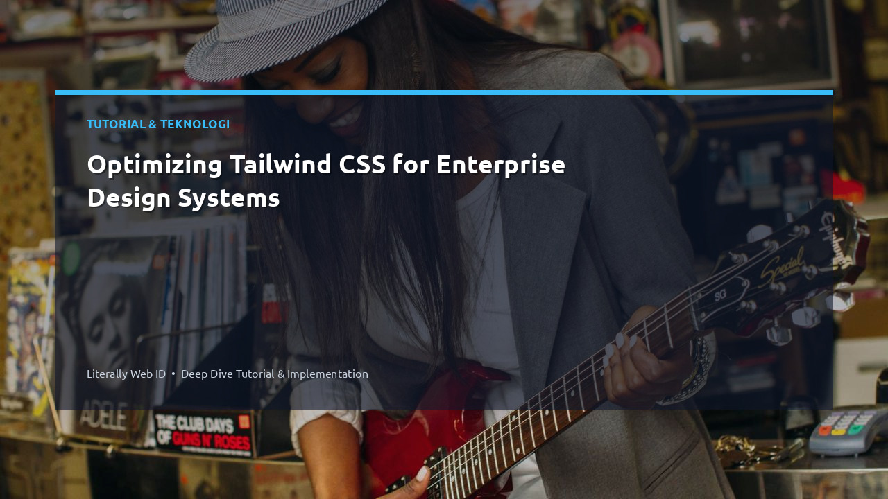 Optimizing Tailwind CSS for Enterprise Design Systems